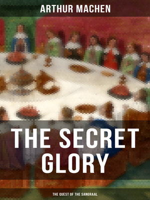 cover image of THE SECRET GLORY (The Quest of the Sangraal)